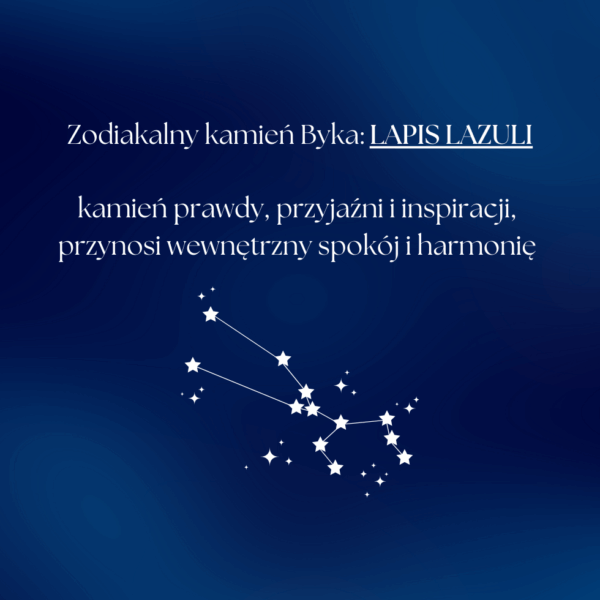 Grafika przedstawia znak zodiaku Byka z opisem przypisującym mu kamień Lapis Lazuli, symbolizujący prawdę, przyjaźń i wewnętrzny spokój.