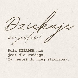 Kartka okolicznościowa dla Dziadka dziękuję że jesteś